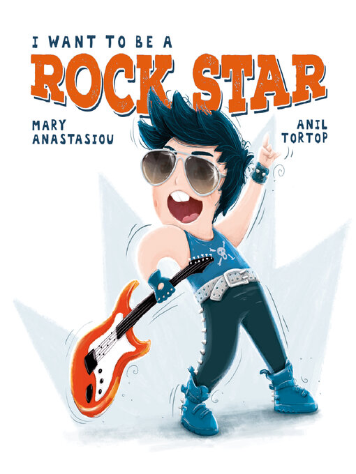 Title details for I Want to Be a Rock Star by Mary Anastasiou - Available